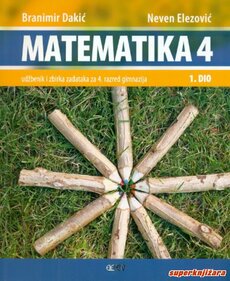 MATEMATIKA 4 - udžbenik i zbirka zadataka za 4. razred gimnazije - 1. dio-0