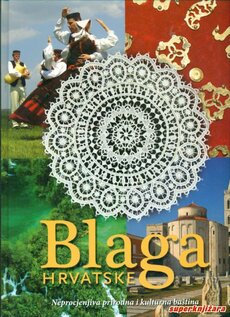 BLAGA HRVATSKE - neprocjenjiva prirodna i kulturna baština-0