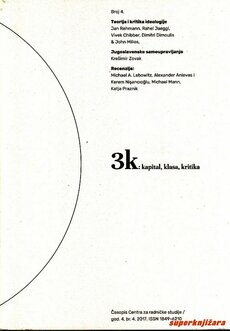 3K: KAPITAL, KLASA, KRITIKA - Časopis Centra za radničke studije, br.4/2017.-0
