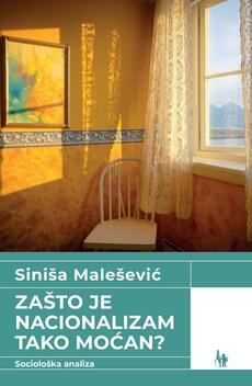 ZAŠTO JE NACIONALIZAM TAKO MOĆAN? - Sociološka analiza-0