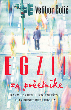 EGZIL ZA POČETNIKE - kako uspjeti u izbjeglištvu u 35 lekcija-0