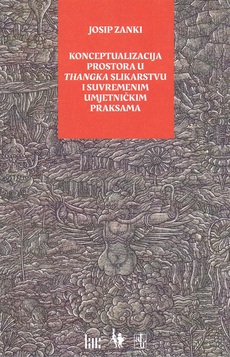 KONCEPTUALIZACIJA PROSTORA U THANGKA SLIKARSTVU I SUVREMENIM UMJETNIČKIM PRAKSAMA-0