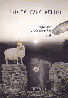 NAŠ JE TULE ĐENIJA - Tajni kod indoevropskog jezika-0