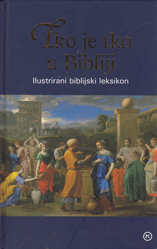 TKO JE TKO U BIBLIJI - Ilustrirani biblijski leksikon-0
