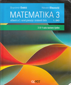 MATEMATIKA 3 - udžbenik za 3. razred gimnazija i strukovnih škola 1. dio, 3 ili 4 sata nastave tjedno-0