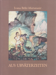 AUS URVATERZEITEN - Marchen aus kroatischer Urzeit-0