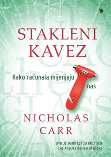 STAKLENI KAVEZ - Kako računala mijenjaju nas-0