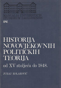 HISTORIJA NOVOVJEKOVNIH POLITIČKIH TEORIJA 1-2 (od XV stoljeća do 1848. i od 1848. do danas)-0