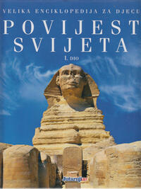 Velika enciklopedija za djecu - POVIJEST SVIJETA 1. i 2. dio-0
