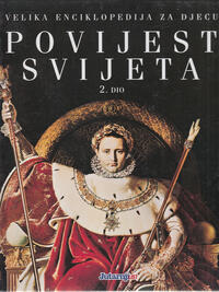 Velika enciklopedija za djecu - POVIJEST SVIJETA 1. i 2. dio-1